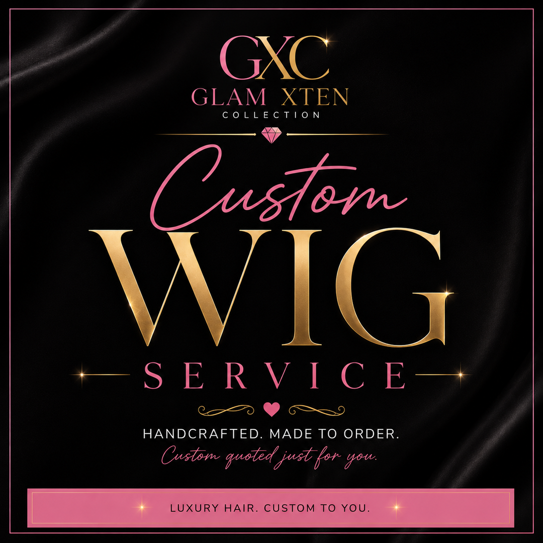 Custom Wig Charge - Glam Xten Collection